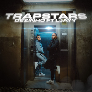 Dezinho - Trapstars (feat. Ljayy)