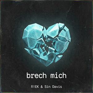brech mich by R!EK, Sin Davis