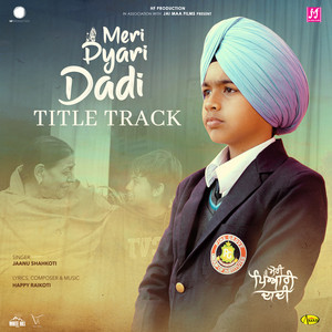 Jaanu Shahkoti & Happy Raikoti - Meri Pyari Dadi (Title Track)