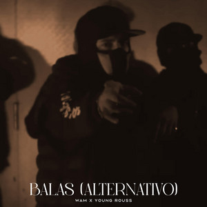 Balas (Alternativo) by Wam, Young Rouss