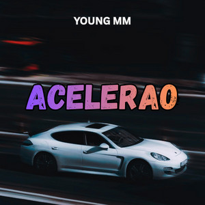 ACELERAO by Young MM