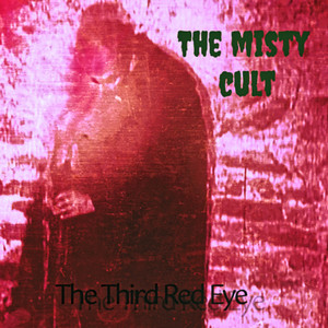The Third Red Eye by The Misty Cult