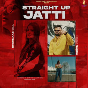 Straight Up Jatti by Shehnaaz Gill, Harj Nagra