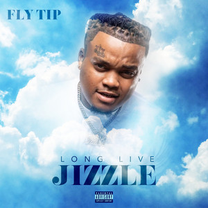 Long Live Jizzle by Fly Tip