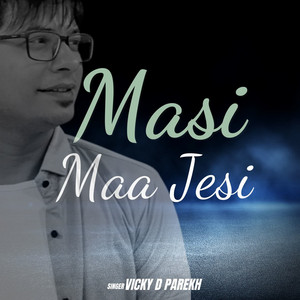 Vicky D Parekh - Masi Maa Jesi