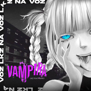 Vampira by LKZ na Voz