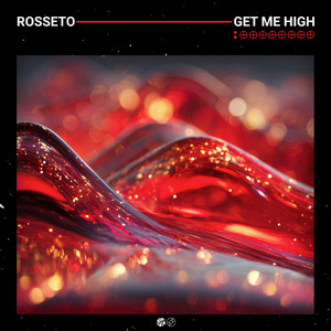 Get Me High by Rosseto