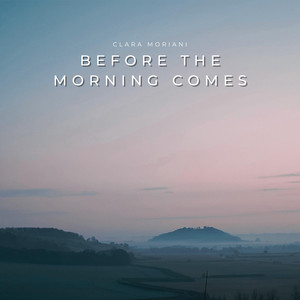 Before the Morning Comes by Clara Moriani, lowlight.fm