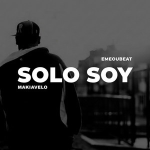 Solo soy by Makiavelo