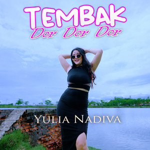 Tembak Dor Dor Dor by Yulia Nadiva