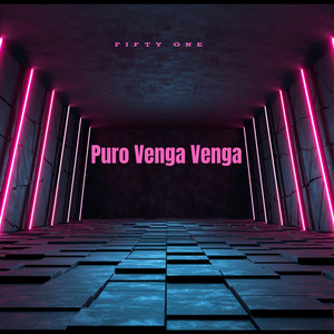 Puro Venga Venga by FIFTY ONE