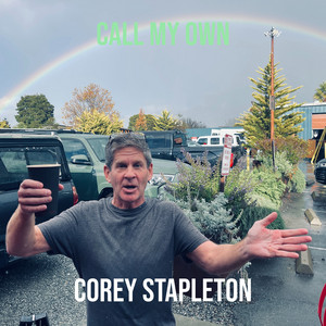 Call My Own by Corey Stapleton
