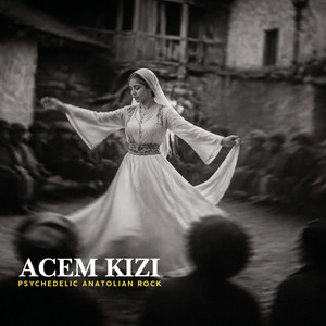 Acem Kızı | Psychedelic Anatolian Rock by Anadolu Akustik