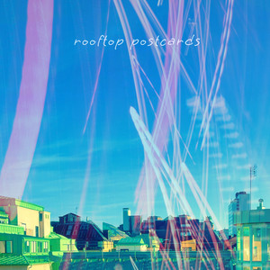 rooftop postcards by Faded Amber
