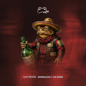 Borracho Y No Bebe by Levi Petite