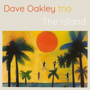 The Island by Dave Oakley trio