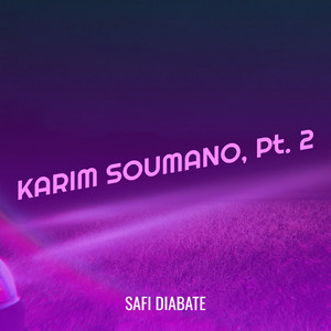 SAFI DIABATE - KARIM SOUMANO, Pt. 2