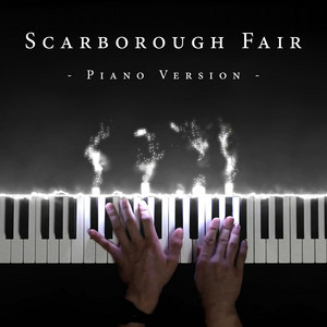 Scarborough Fair - Piano Version by PianoDeuss