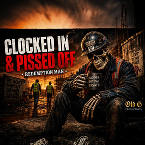Clocked In And Pissed Off by Redemption Man