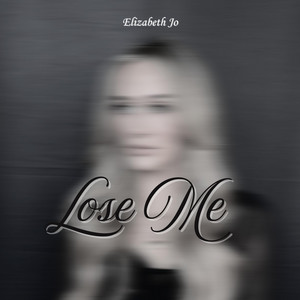 Lose Me by Elizabeth Jo
