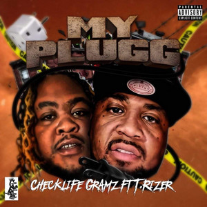 My Plugg by T. Rizer, Checklife Gramz