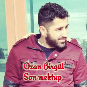 Ozan birgül, İlahiler & Cuma Mesajları - Son Nebiye Son Mektup