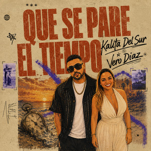 Que Se Pare el Tiempo by Kalita del Sur, Vero Díaz