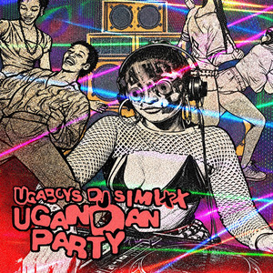Ugandan Party by Dj Simixx, Ugaboys