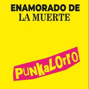Enamorado de la Muerte by Punkalorro