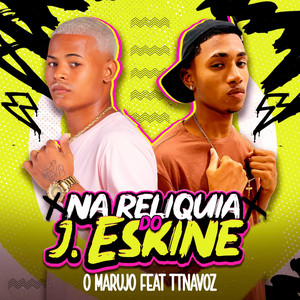 Na Reliquia do J.Eskine (feat. ttnavoz)