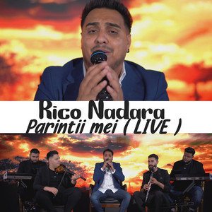 Rico Nadara - Parintii mei (Live)