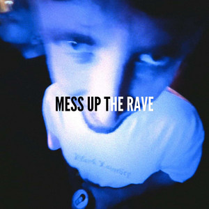 Mess Up The Rave by Bare Up