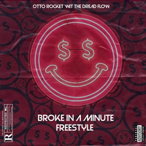 Otto Rocket Wit the Dread Flow - Broke In A Minute Freestyle