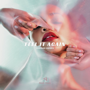 Feel It Again by Yıldırım Erşahin