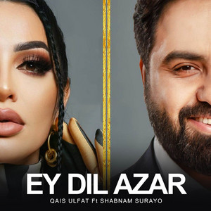 Qais Ulfat & Shabnam Surayo - Ey Dil Azar