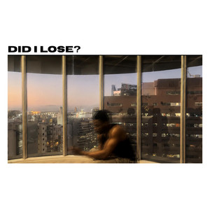 DID I LOSE? by YourSon