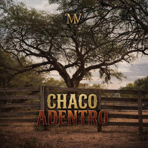 Matias Villagran - Chaco Adentro