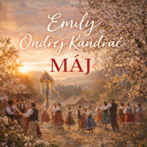 Emily & Ondrej Kandrac - MÁJ