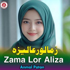Anmol Patan - Zama Lor Aliza