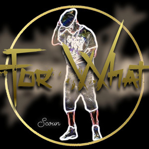 For What by Scoun