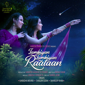 Lambiyan, Lambiyan Raataan (feat. Sandesh Shandilya)