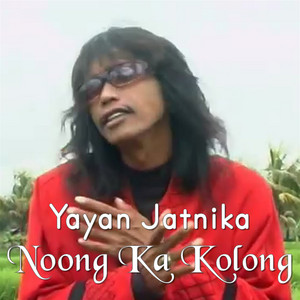 Noong Ka Kolong by Yayan Jatnika