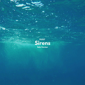 Sirens - Solo Version by FLO27