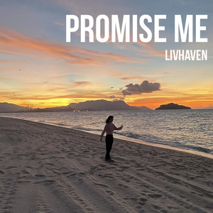 Promise Me by LIVHAVEN