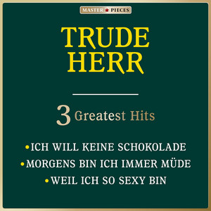 Masterpieces Presents Trude Herr: 3 Greatest Hits