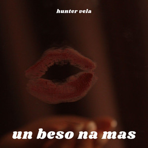 un beso na mas by hunter vela