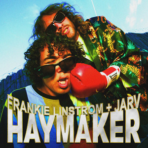 Haymaker by Frankie Linstrom, Jarv