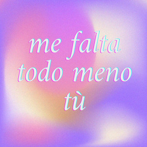 me falta todo meno tù by beyakito83