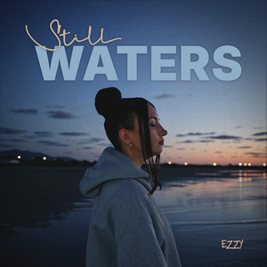 Still Waters by Ezzy