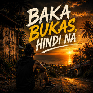 BAKA BUKAS HINDI NA by VincH Music